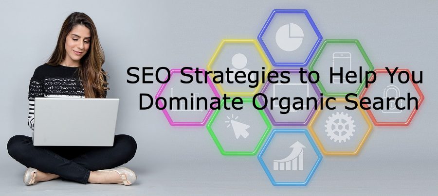 Amazing SEO strategies to dominate organic search